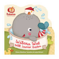 Bababoo Charakterbuch ab 18 Monaten (Wilma Wal will immer...